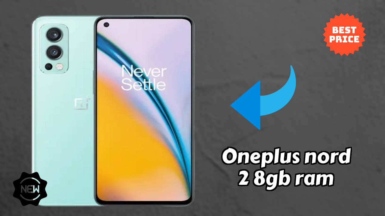 OnePlus Nord 2 8GB RAM vs Samsung Galaxy: Which is Better?