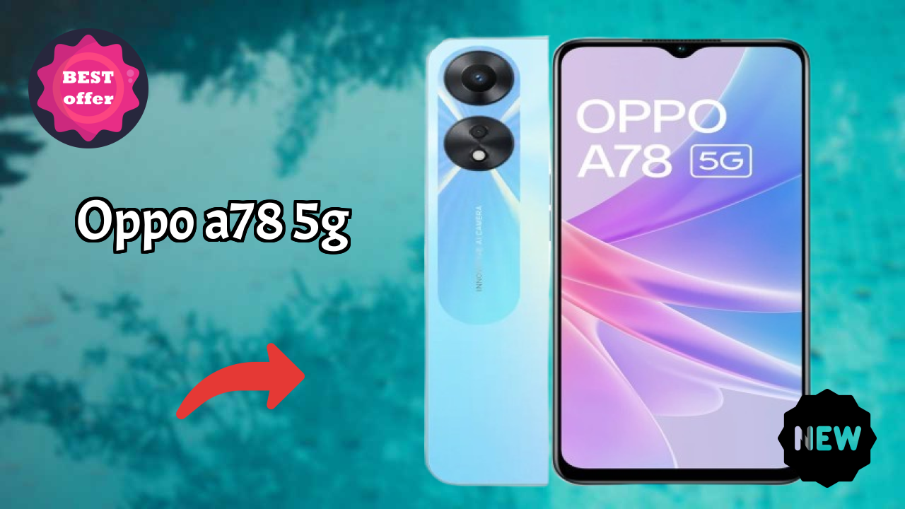 Oppo OPPO A78 5G - User Experience & Review