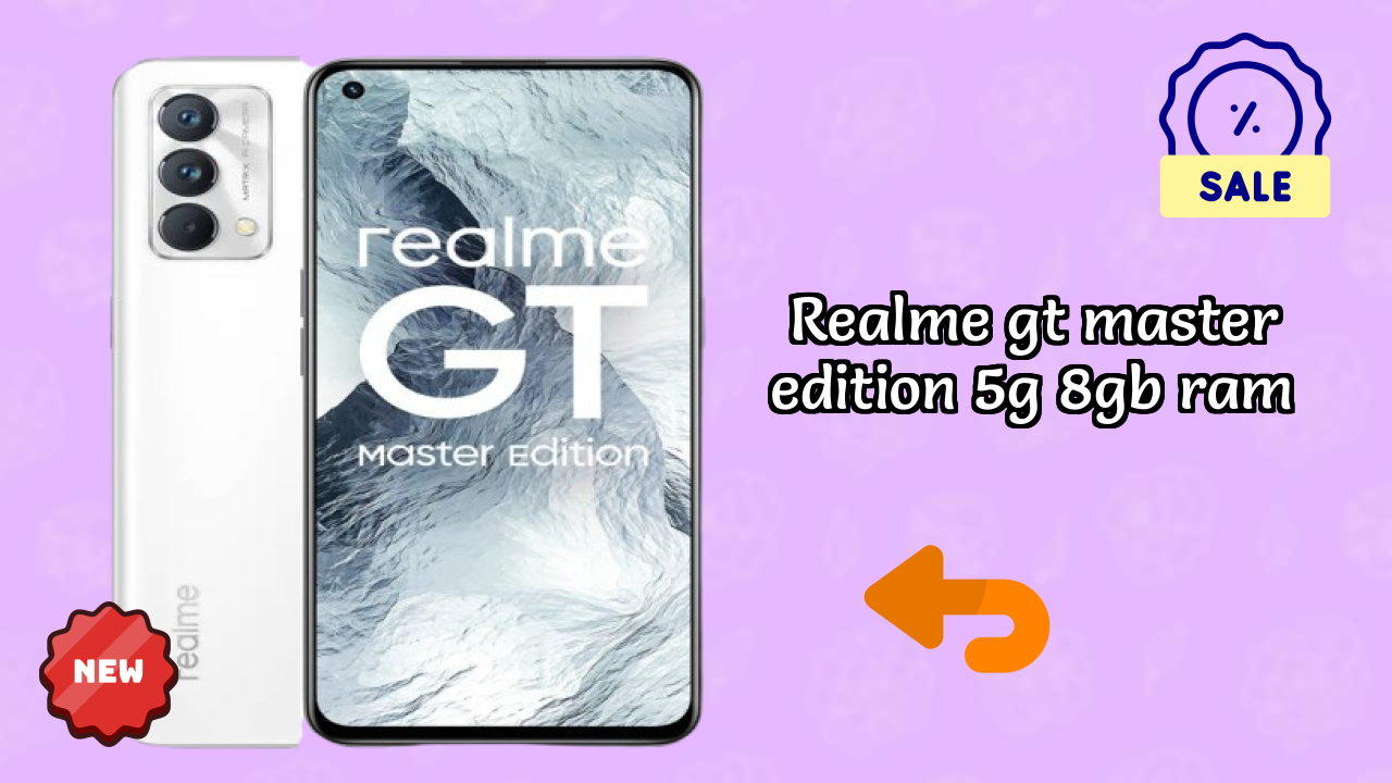 Realme GT Master Edition 5G 8GB RAM at ₹19,999 - Everything You Need to Know