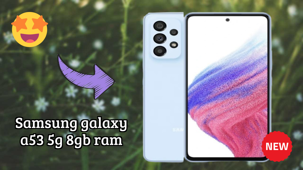 Samsung Samsung Galaxy A53 5G 8GB RAM - Complete Guide & Best Deals