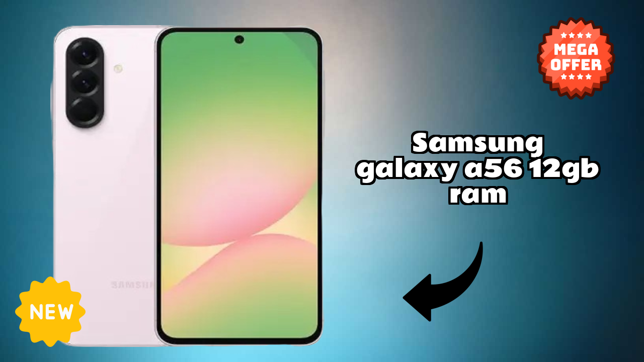 Samsung Galaxy A56 12GB RAM Display Technology: Super AMOLED Quality