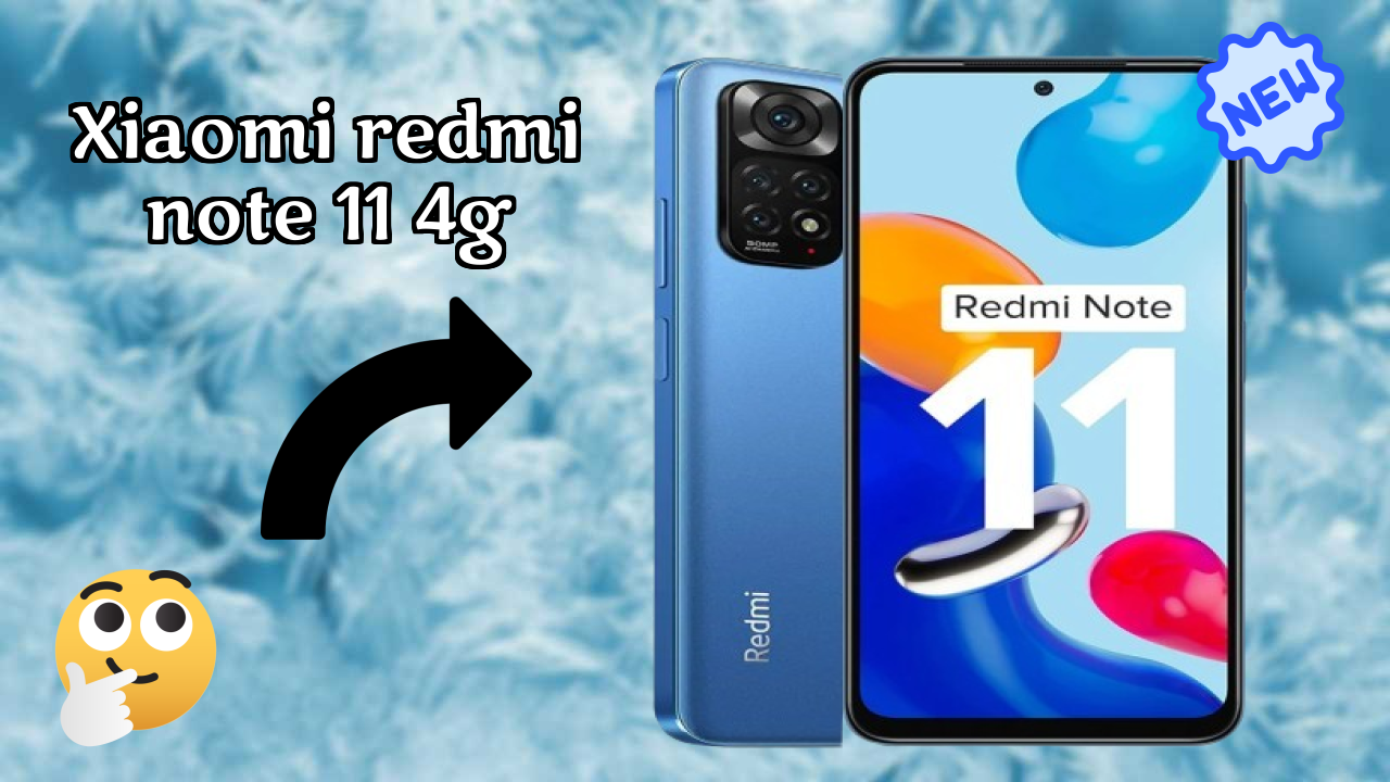 Xiaomi Redmi Note 11 4G vs Samsung Galaxy: Which is Better?