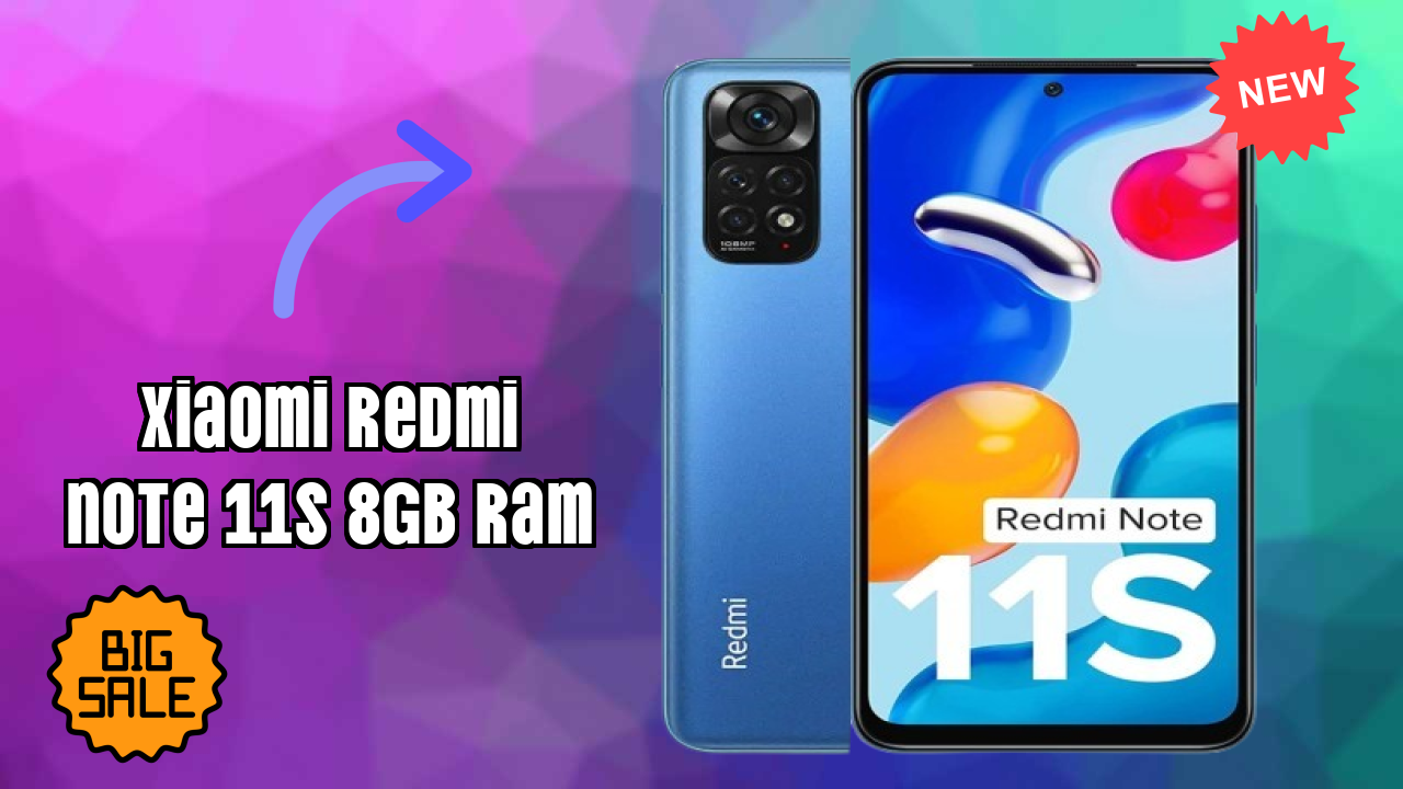 Xiaomi Redmi Note 11S 8GB RAM Display Quality: AMOLED Explained